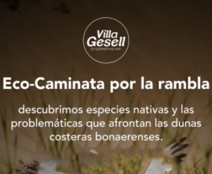 PARTICIPÁ DE LA ECO-CAMINATA POR LA RAMBLA GESELINA Y DISFRUTALO